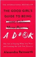 کتاب The Good Girls Guide to Being a D*ck