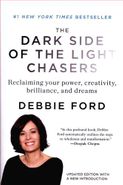 The Dark Side of The Light Chasers