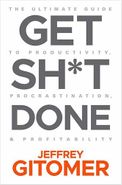 کتاب ‭Get sh*t done [Book] ‭: the ultimate guide to productivity, procrastination, & profitability‭