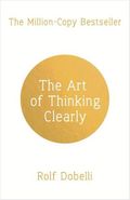 کتاب The Art Of Thinking Clearly