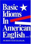 1 Basic Idioms In American English