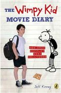 The Wimpy Kid Movie Diary How Greg Heffley Went Hollywood